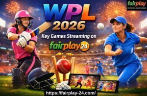 WPL 2026 Key Games Streaming on fairplay555_fun